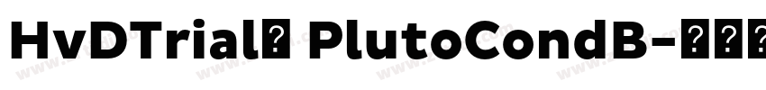 HvDTrial_ PlutoCondB字体转换